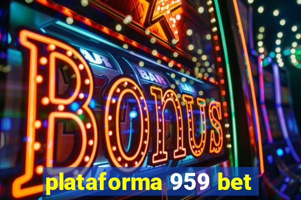 plataforma 959 bet